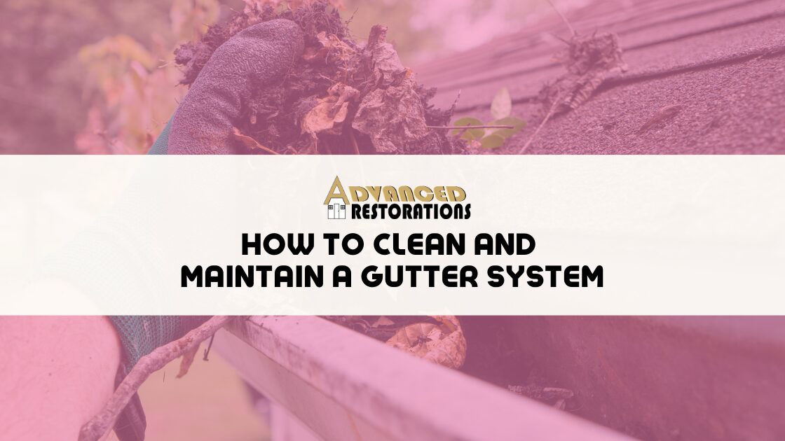 How To Clean and Maintain A Gutter System