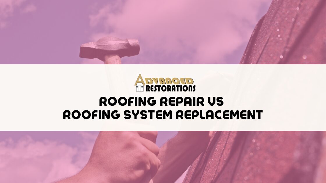Roofing Repair Vs Roofing System Replacement