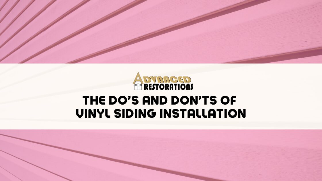 The Dos and Donts of Vinyl Siding Installation