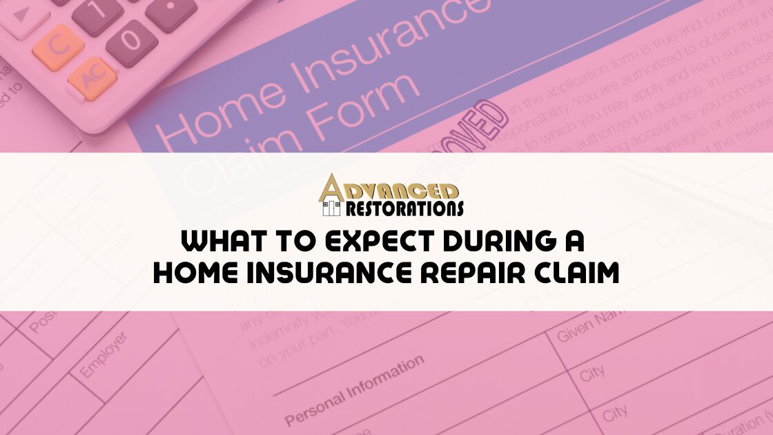 What to Expect During a Home Insurance Repair Claim